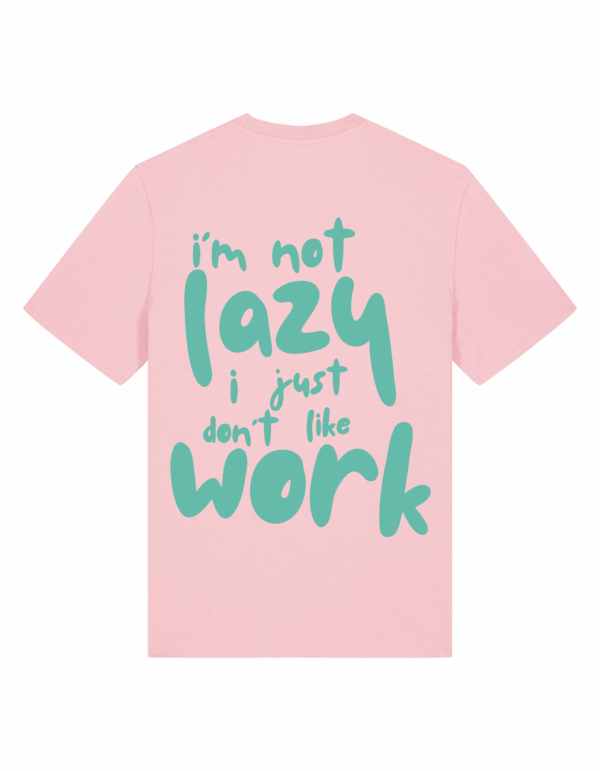 Тениска I am not lazy